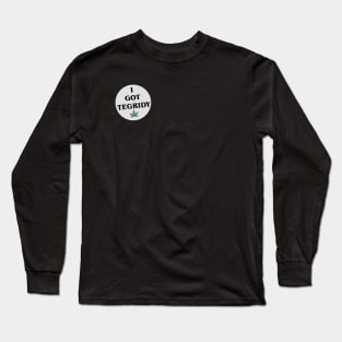 I Got Tegridy Long Sleeve T-Shirt